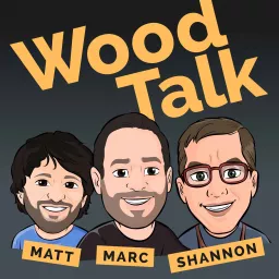 Wood Talk | Woodworking Podcast artwork