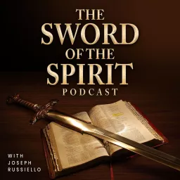 The Sword of the Spirit Podcast artwork