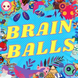 Brain Balls Podcast artwork