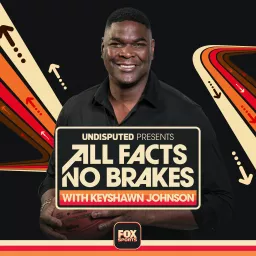 Undisputed Presents: All Facts No Brakes with Keyshawn Johnson Podcast artwork