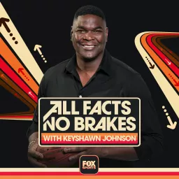 All Facts No Brakes with Keyshawn Johnson