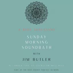 A Deep Shavasana - Sunday Morning Soundbath