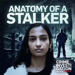 Anatomy of a Stalker Podcast artwork