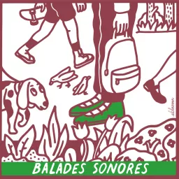 Balades sonores Podcast artwork