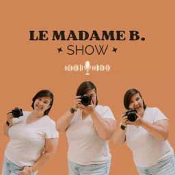 LE MADAME B. SHOW