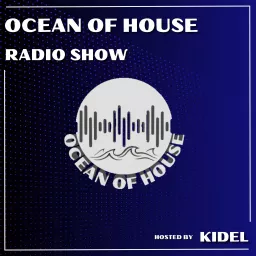 OCEAN OF HOUSE RADIO SHOW