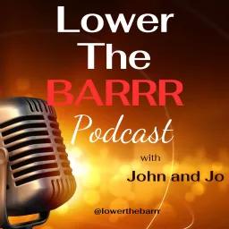 Lower The BARRR Podcast artwork
