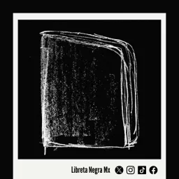 Libreta Negra Mx Podcast artwork