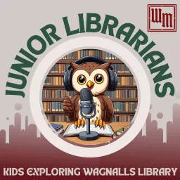 Junior Librarians: Kids Explore Wagnalls Library Podcast artwork