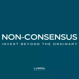 Lumida Wealth : Non-Consensus Invest Beyond the Ordinary Podcast artwork