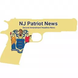 NJ Patriot News - Second Amendment Headline News Podcast artwork