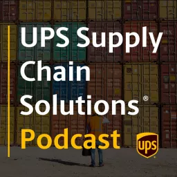UPS Supply Chain Solutions Podcast artwork