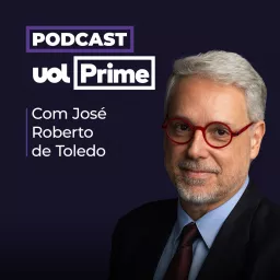 UOL Prime com José Roberto de Toledo Podcast artwork