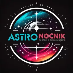 Astronocnik. Podcast o astrofotografii artwork