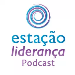 Podcast Estação Liderança artwork