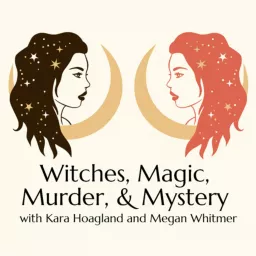 Witches, Magic, Murder, & Mystery Podcast artwork