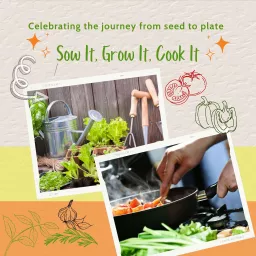 Sow it, Grow it, Cook it Podcast artwork