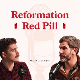 Reformation Red Pill Podcast artwork