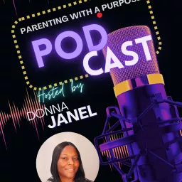 Parenting With A Purpose Podcast artwork