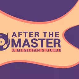 After The Master: A Musician's Guide Podcast artwork