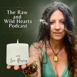 The Raw and Wild Hearts Podcast artwork