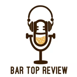 Bar Top Review Podcast artwork