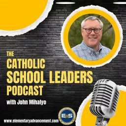 The Catholic School Leaders Podcast artwork