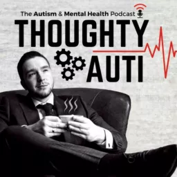 Thoughty Auti - The Autism & Mental Health Podcast artwork