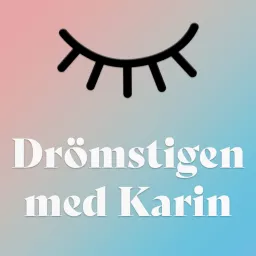 Drömstigen med Karin: Godnattsagor för små äventyrare Podcast artwork