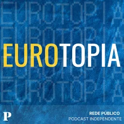 Eurotopia Podcast artwork