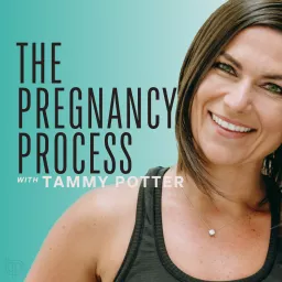 The Pregnancy Process Podcast