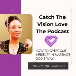 Catch The Vision Love The Podcast artwork
