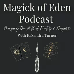 Magick of Eden: Merging the Arts of Poetry and Magick