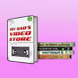 My Dad's Video Store Podcast artwork