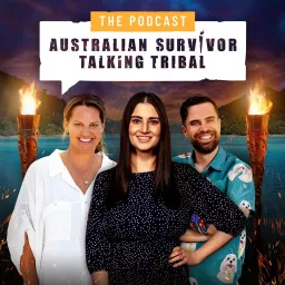 Australian Survivor Talking Tribal Podcast artwork