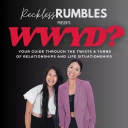 Reckless Rumbles - WWYD? Podcast artwork