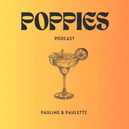 Poppies, le podcast de Pauline & Paulette