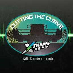 XtremeAg: Cutting The Curve Podcast