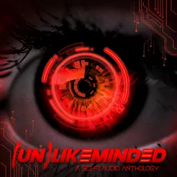 (Un)Likeminded: A Sci-Fi Audio Anthology Podcast artwork