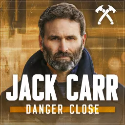 Danger Close with Jack Carr Podcast artwork