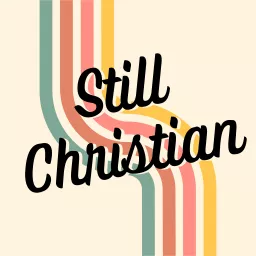 Still Christian Podcast artwork