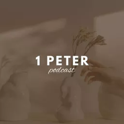 1 Peter: Verse by Verse Podcast artwork