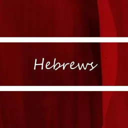 Hebrews: Verse by Verse Podcast artwork