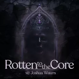 Rotten to the Core Podcast artwork