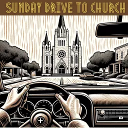 Sunday Drive to Church Podcast artwork