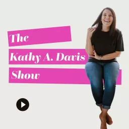 The Kathy A. Davis Show Podcast artwork