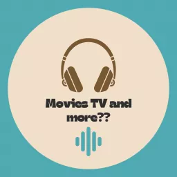 Movies TV and More?? Podcast artwork