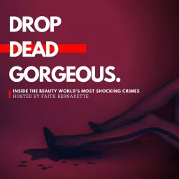 Drop Dead Gorgeous Podcast artwork