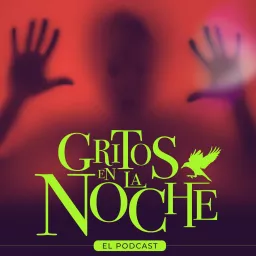 Gritos en la Noche Podcast artwork