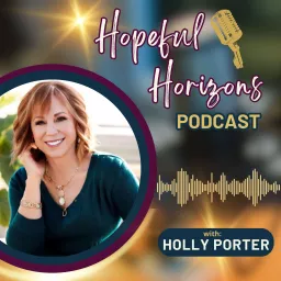 Hopeful Horizons Podcast artwork